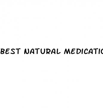 best natural medication for erectile dysfunction