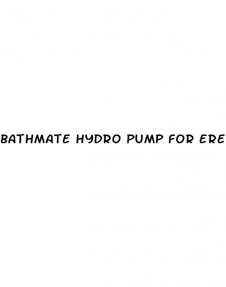 bathmate hydro pump for erectile dysfunction