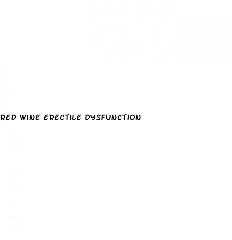 red wine erectile dysfunction