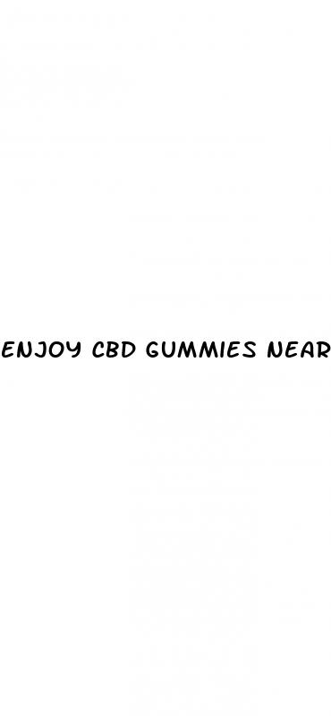 enjoy cbd gummies near me