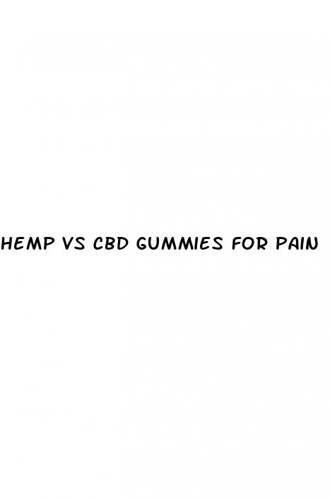 hemp vs cbd gummies for pain