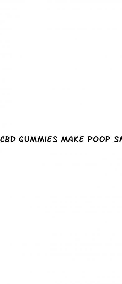 cbd gummies make poop smell