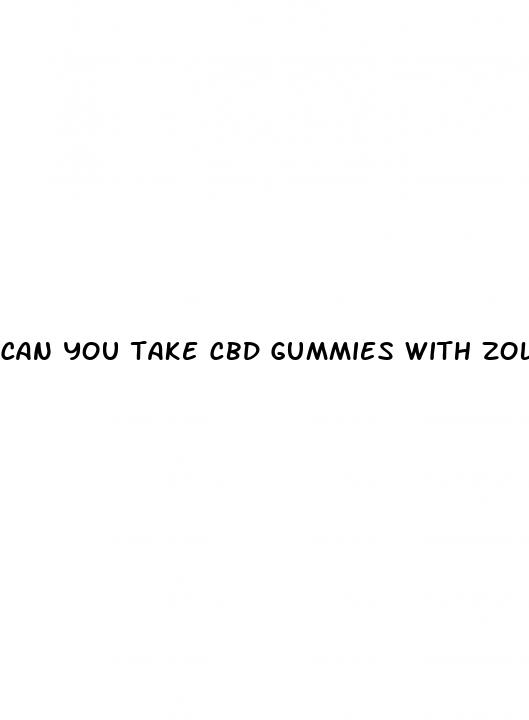 can you take cbd gummies with zoloft