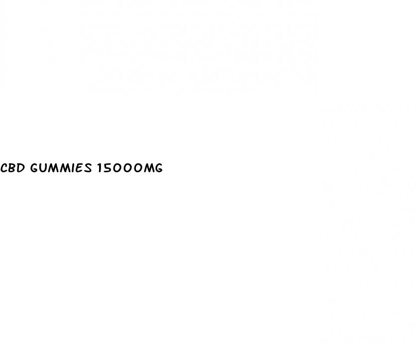 cbd gummies 15000mg