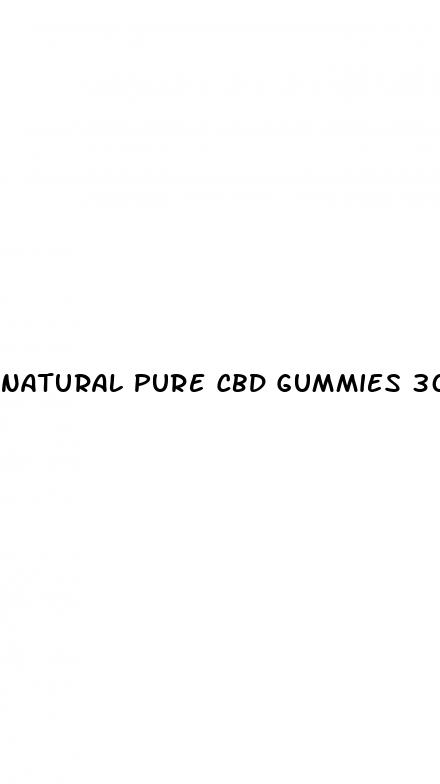 natural pure cbd gummies 300 mg