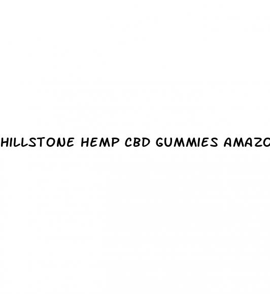 hillstone hemp cbd gummies amazon