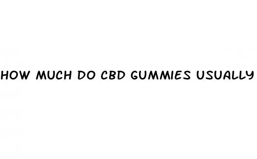 how much do cbd gummies usually cost