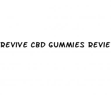 revive cbd gummies reviews and complaints