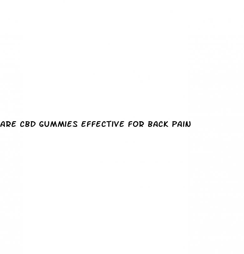 are cbd gummies effective for back pain