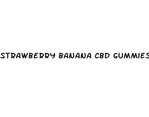 strawberry banana cbd gummies