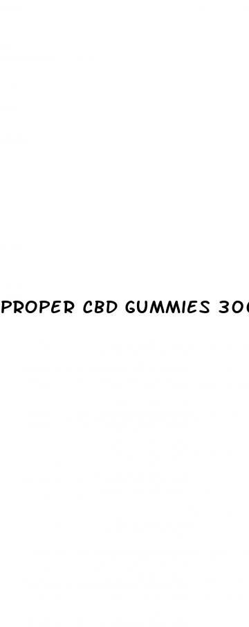 proper cbd gummies 300mg pure organic hemp extract