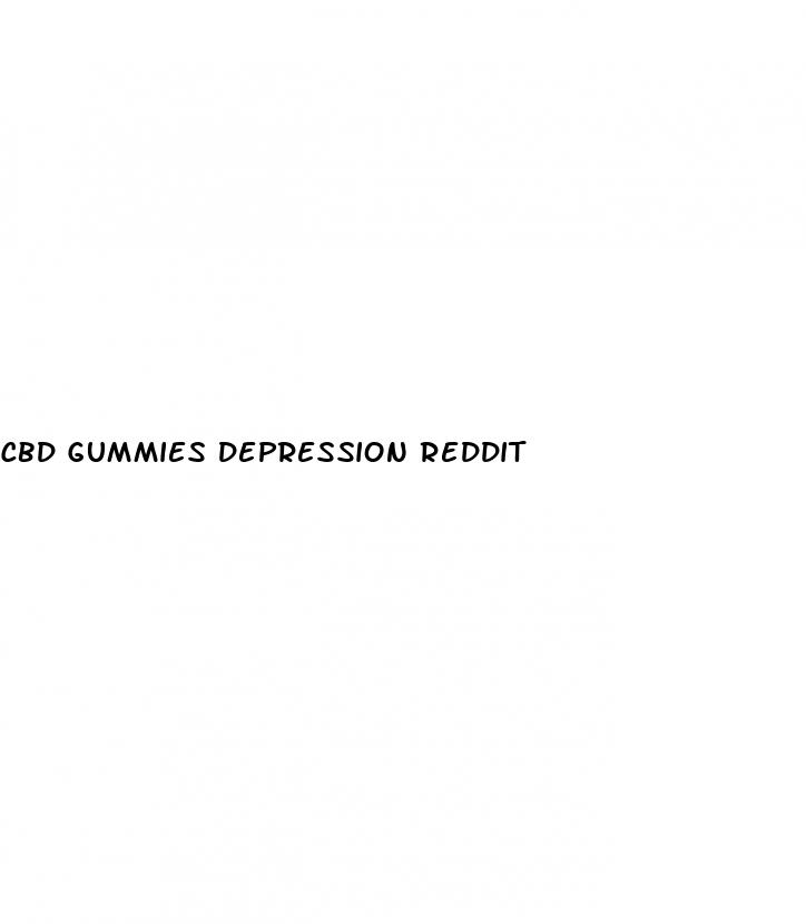 cbd gummies depression reddit