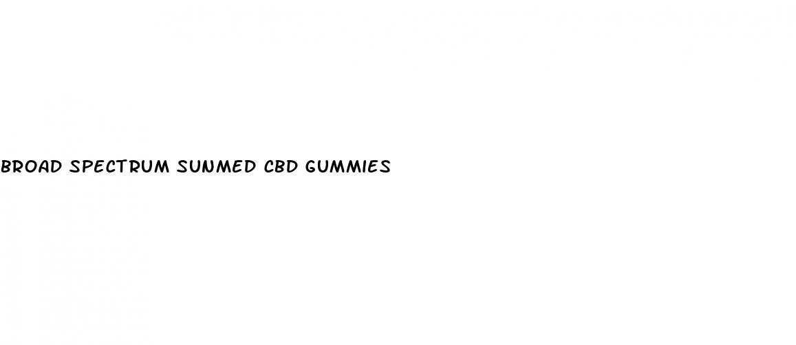 broad spectrum sunmed cbd gummies