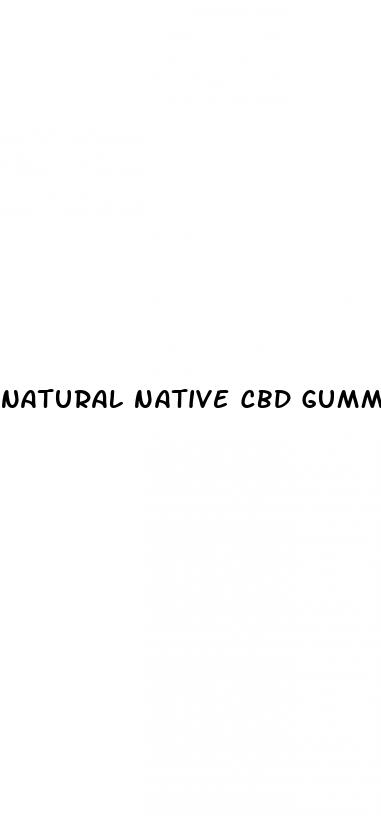 natural native cbd gummies reviews