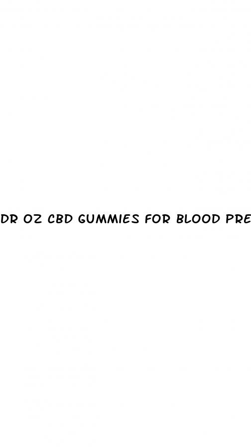 dr oz cbd gummies for blood pressure