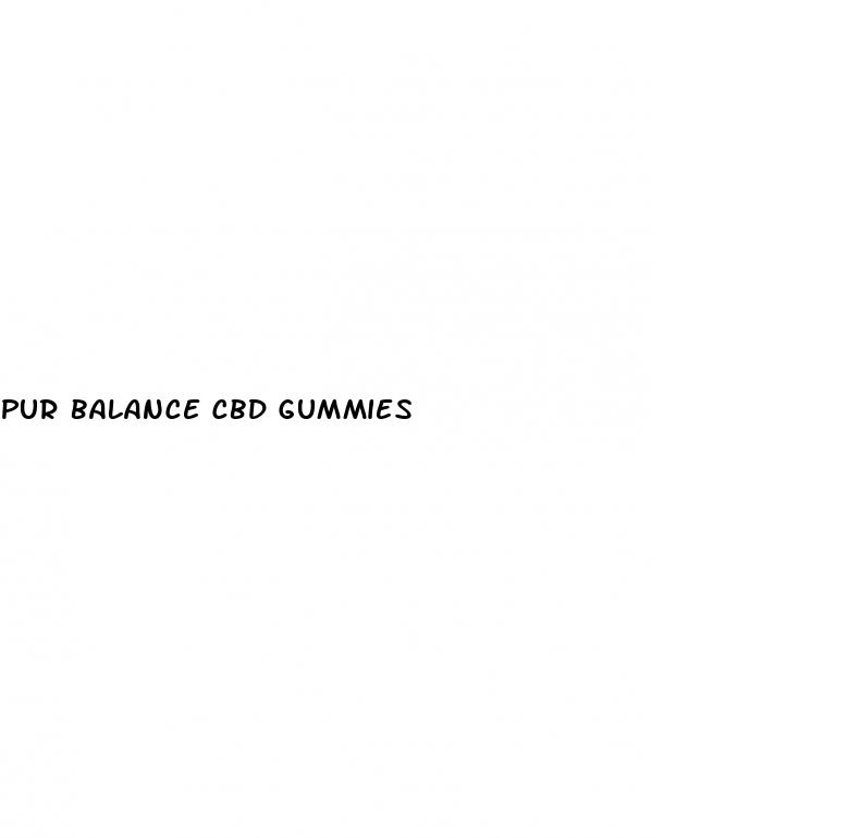 pur balance cbd gummies