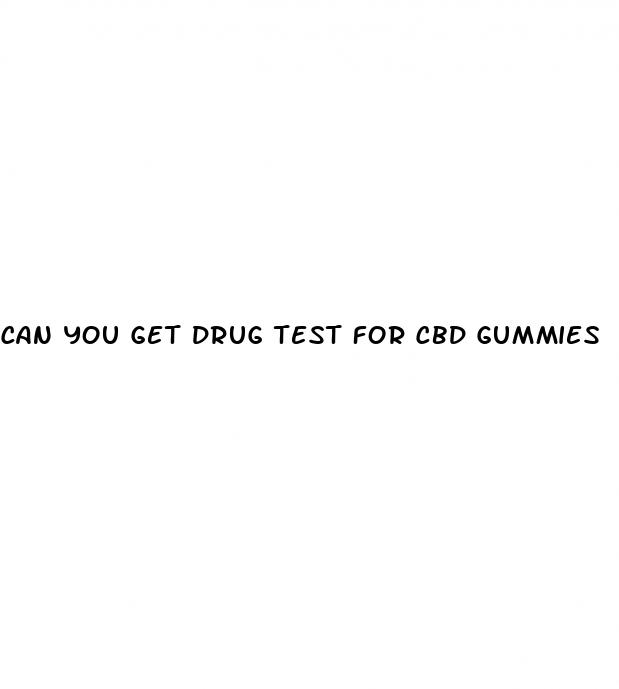 can you get drug test for cbd gummies