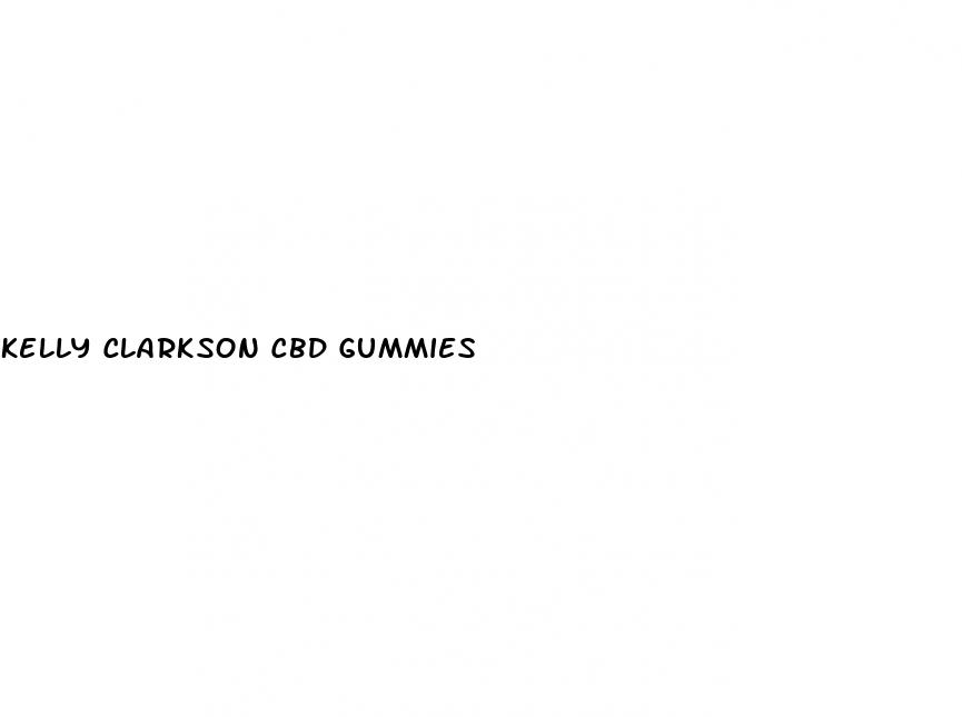 kelly clarkson cbd gummies