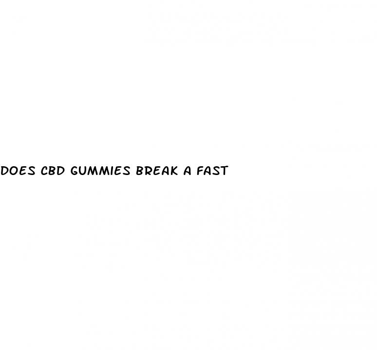 does cbd gummies break a fast