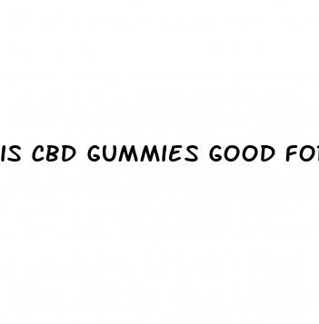 is cbd gummies good for neuropathy