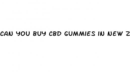 can you buy cbd gummies in new zealand