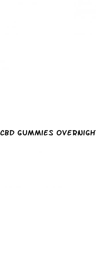 cbd gummies overnight