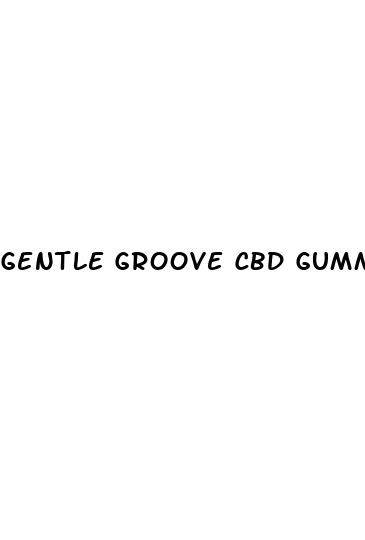 gentle groove cbd gummies review