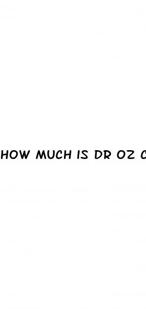 how much is dr oz cbd gummies