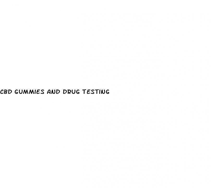 cbd gummies and drug testing