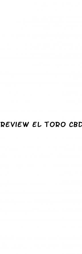 review el toro cbd gummies