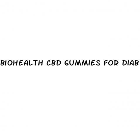 biohealth cbd gummies for diabetes