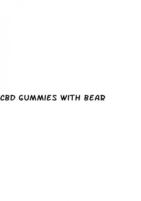 cbd gummies with bear