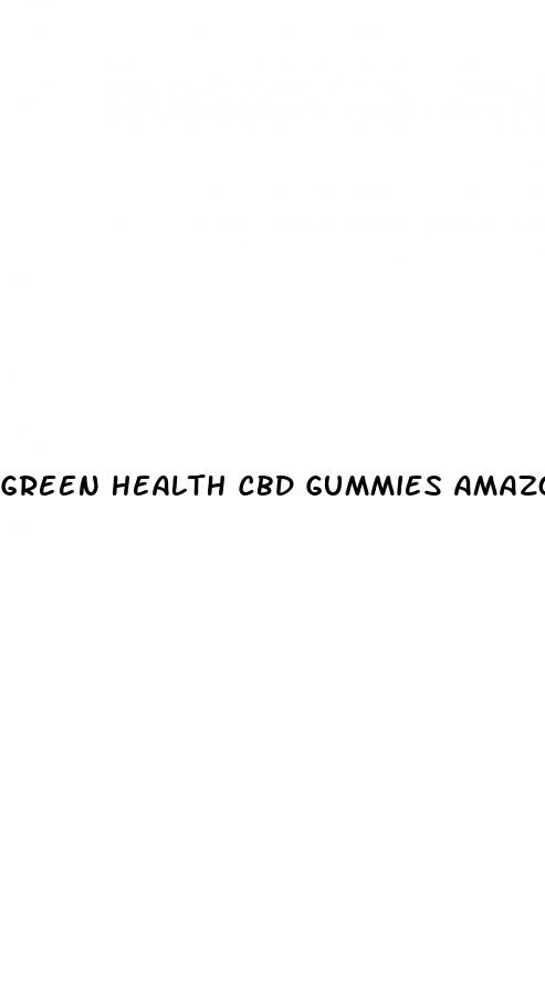 green health cbd gummies amazon