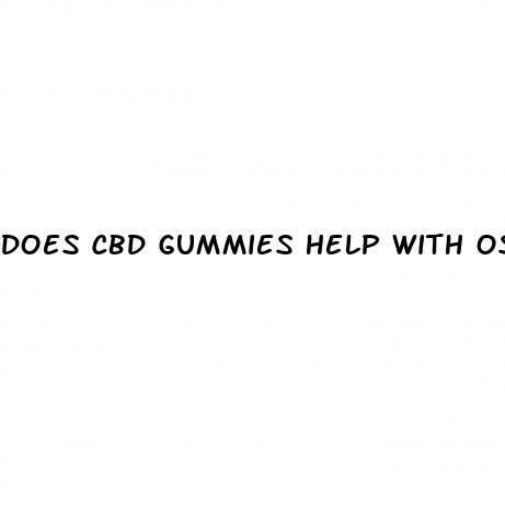 does cbd gummies help with osteoarthritis