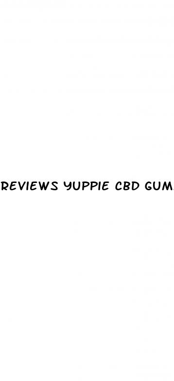 reviews yuppie cbd gummies