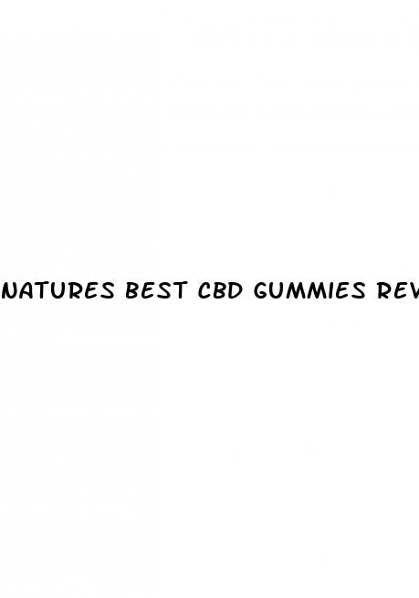 natures best cbd gummies reviews