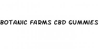 botanic farms cbd gummies