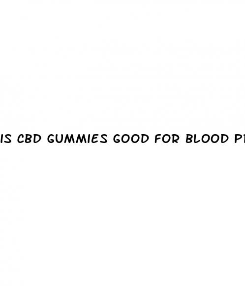 is cbd gummies good for blood pressure