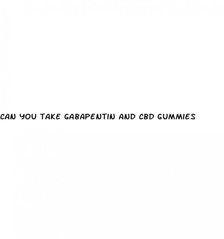 can you take gabapentin and cbd gummies