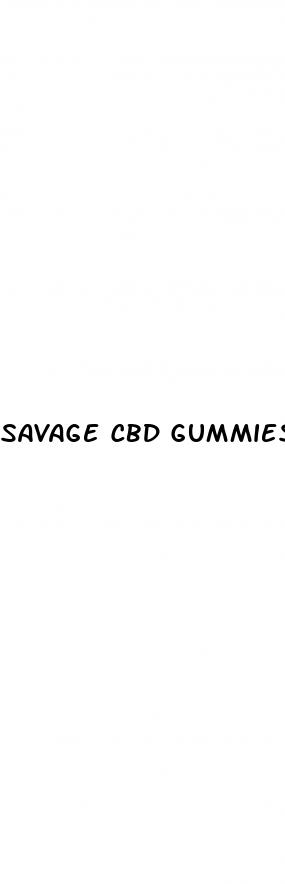 savage cbd gummies and tinctures