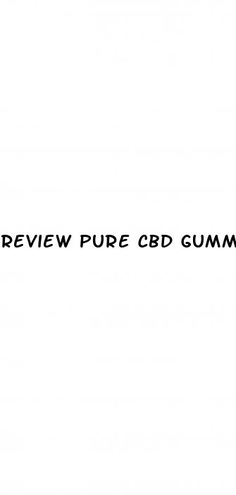 review pure cbd gummies