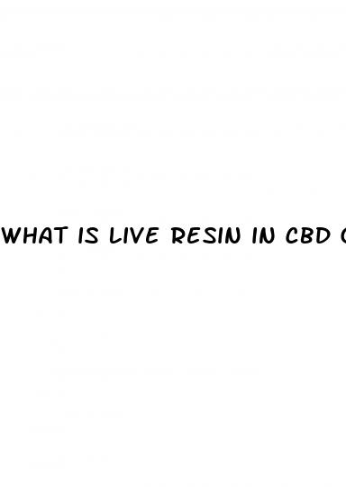 what is live resin in cbd gummies