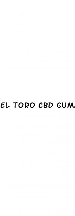 el toro cbd gummies price