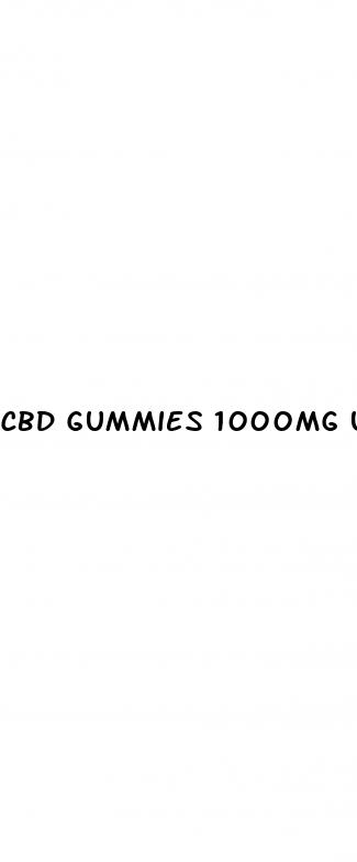 cbd gummies 1000mg uk