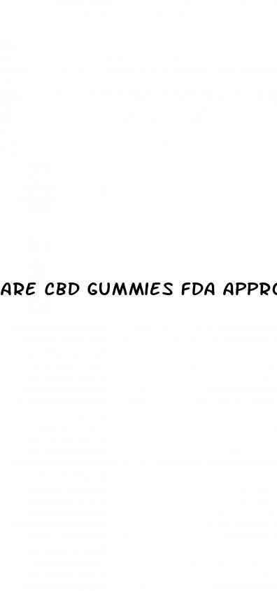 are cbd gummies fda approved