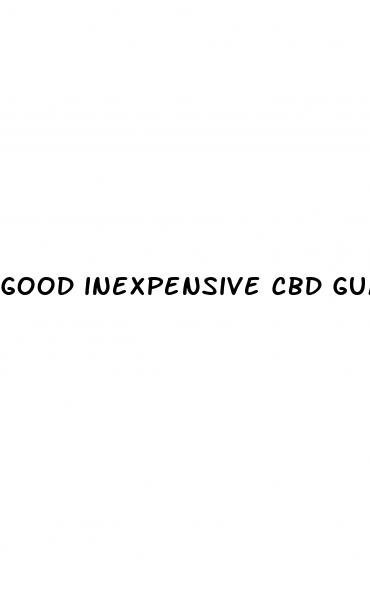 good inexpensive cbd gummies