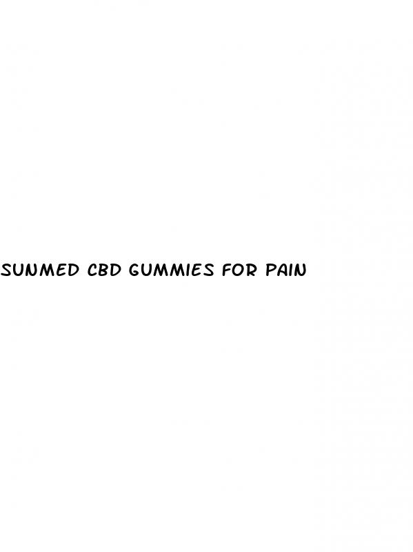 sunmed cbd gummies for pain