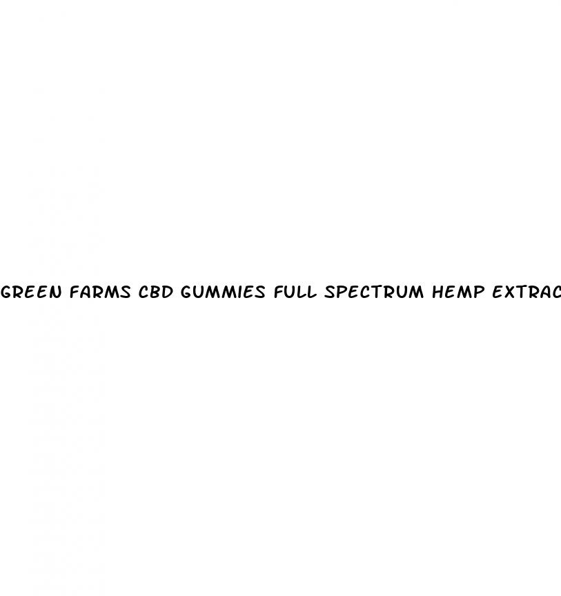 green farms cbd gummies full spectrum hemp extract