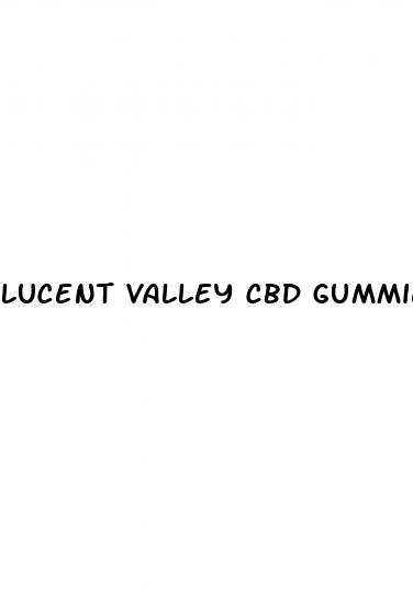 lucent valley cbd gummies scam