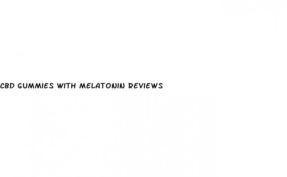 cbd gummies with melatonin reviews